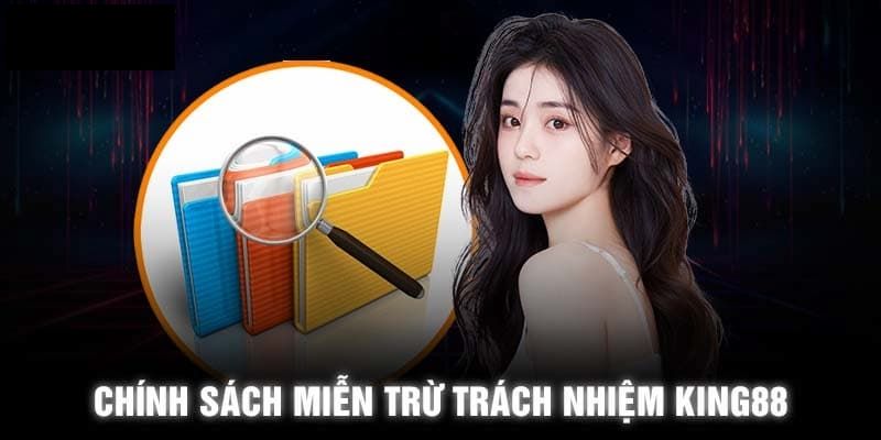 Tầm quan trọng của miễn trừ trách nhiệm tại King88