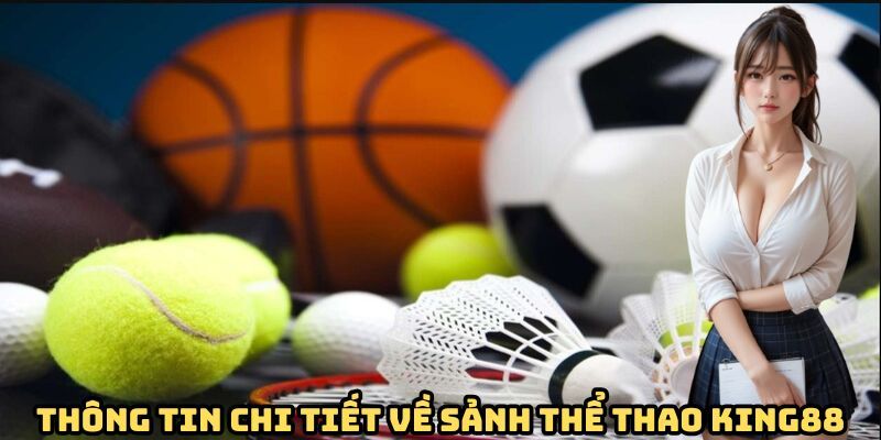 Ưu điểm nổi bật khi tham gia Thể Thao tại King88